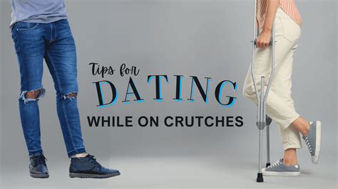 dating while on crutches